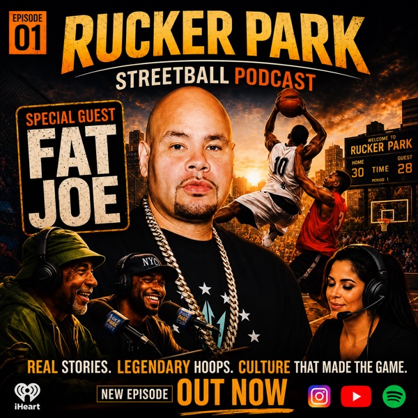 Rucker Park Streetball Podcast - Special Guest: Fat Joe
